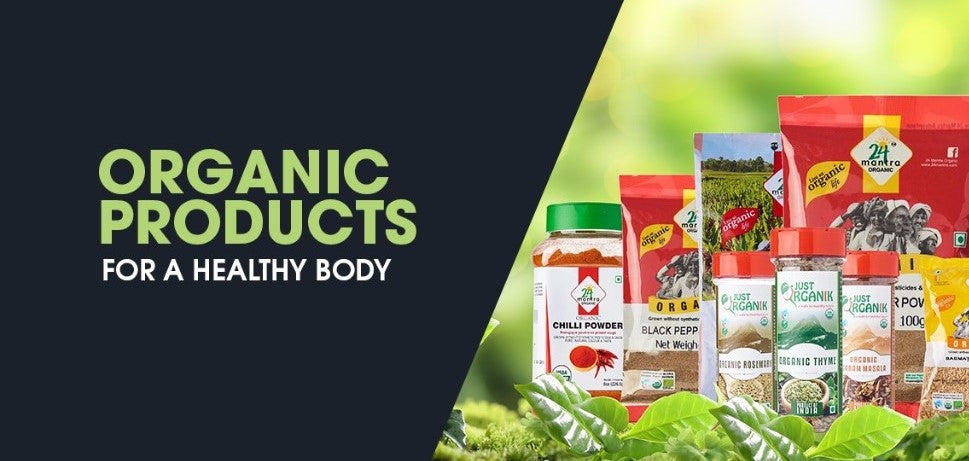 Why you should use organic products for a healthy body ?